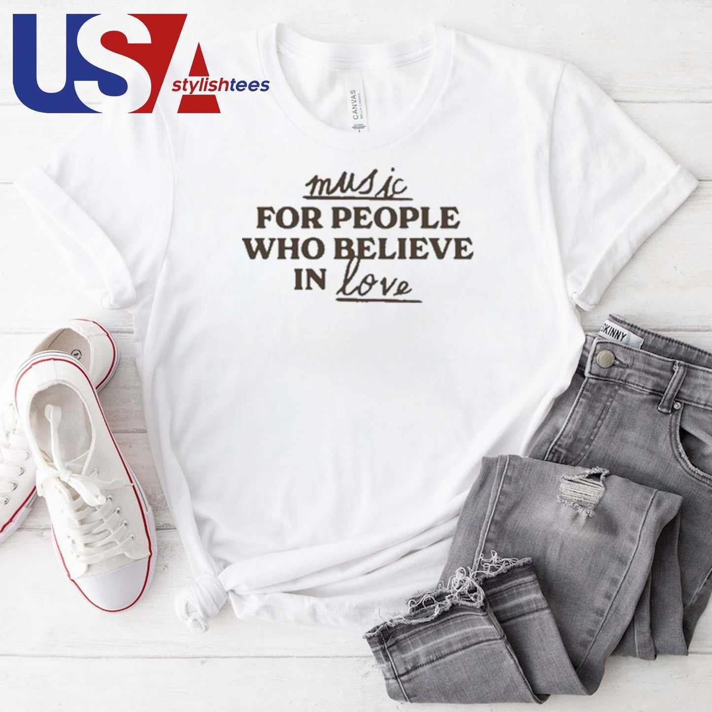 Music For People Who Believe In Love Shirt