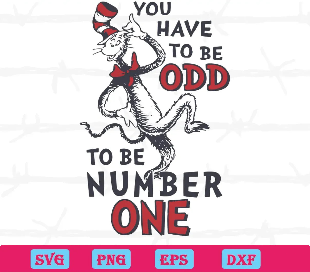 You Have To Be Odd To Be Number One Dr Seuss Svg