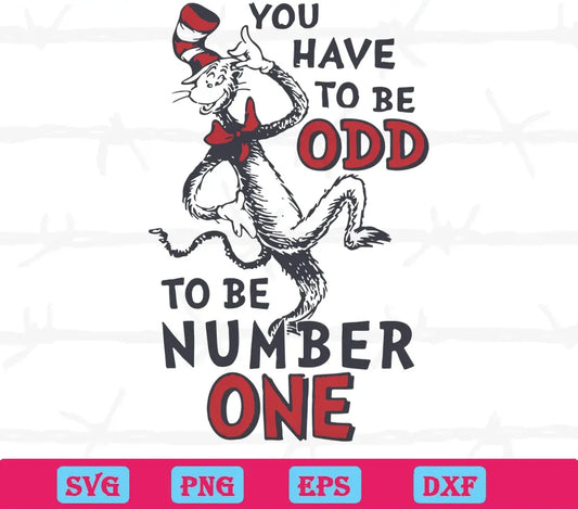 You Have To Be Odd To Be Number One Dr Seuss Svg