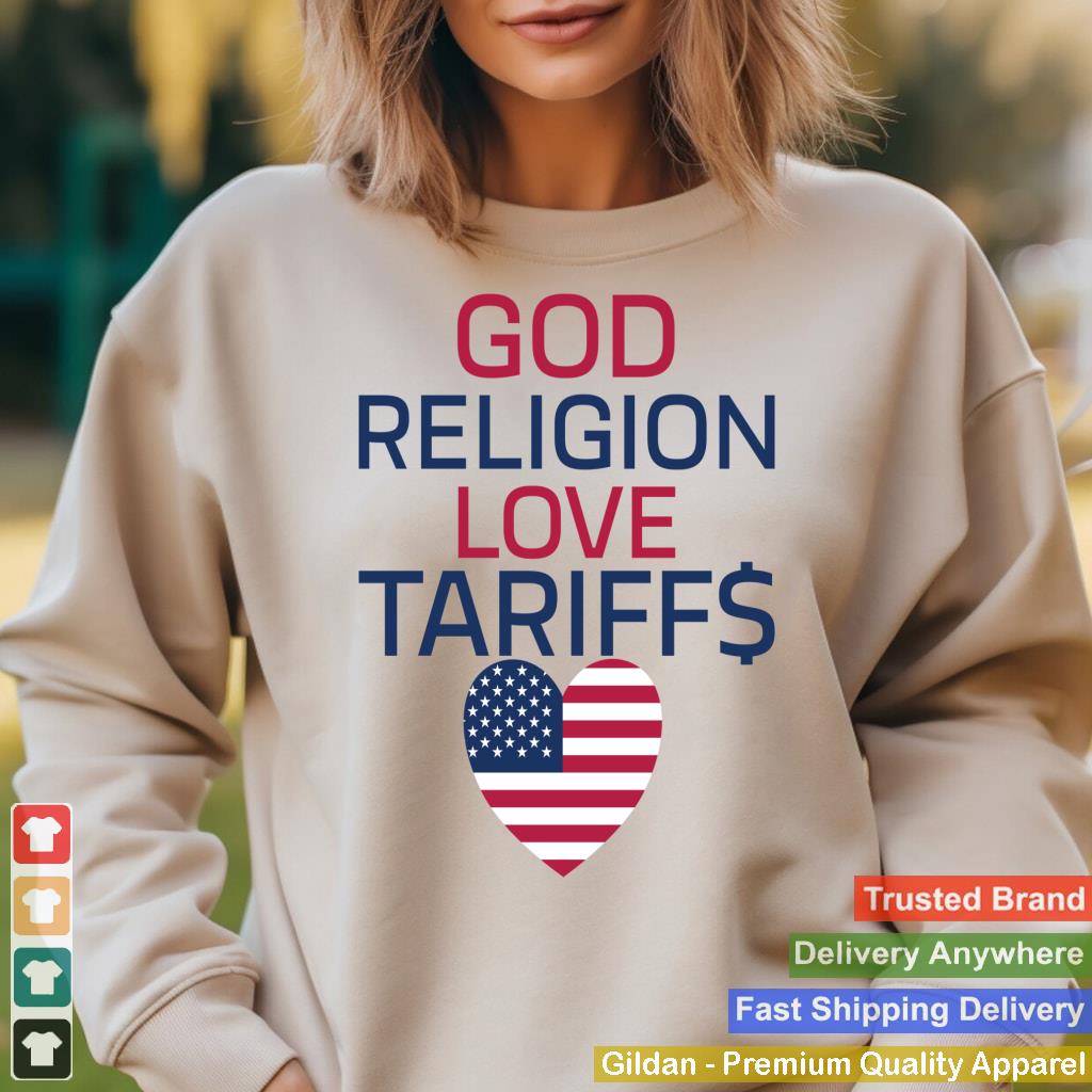 God Religion Love Tariffs President Trump USA