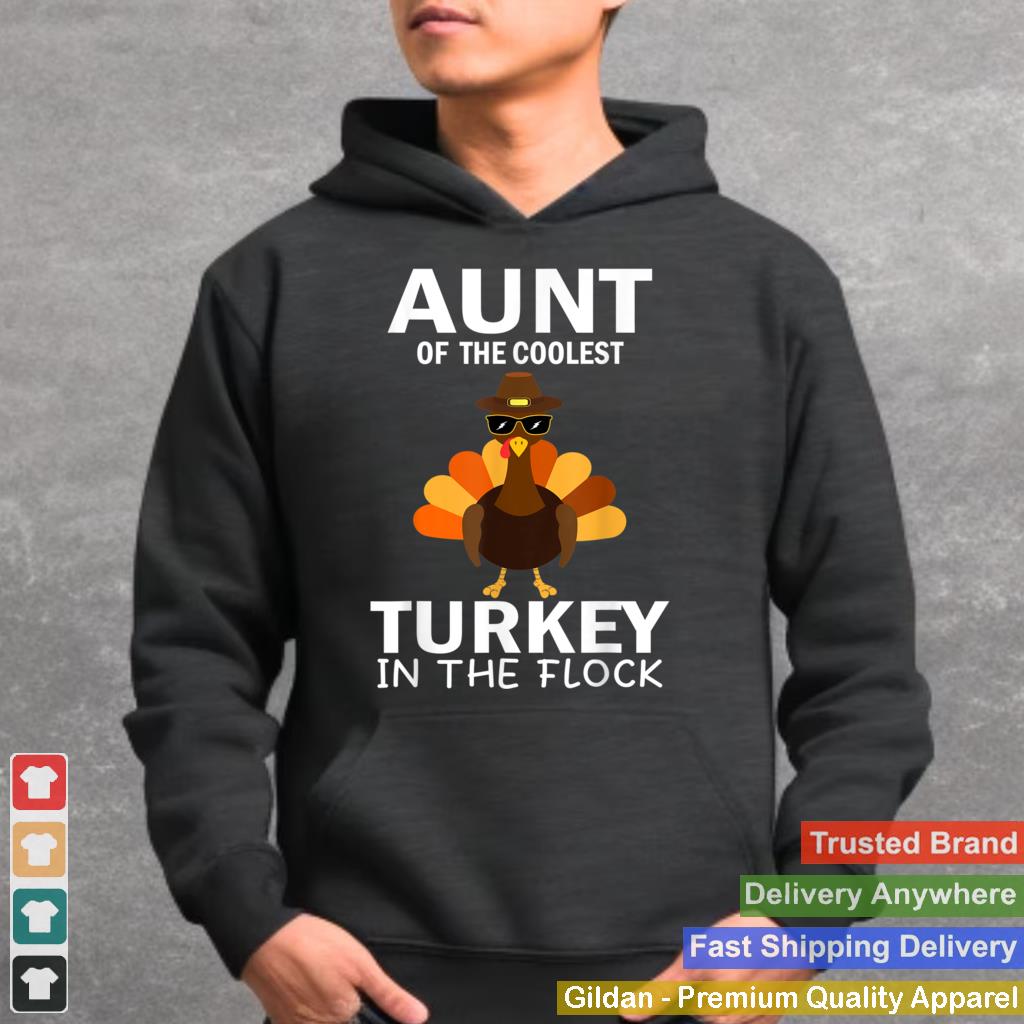 Aunt Of The Coolest Turkey In The Flock Thanksgiving Auntie T Shirt