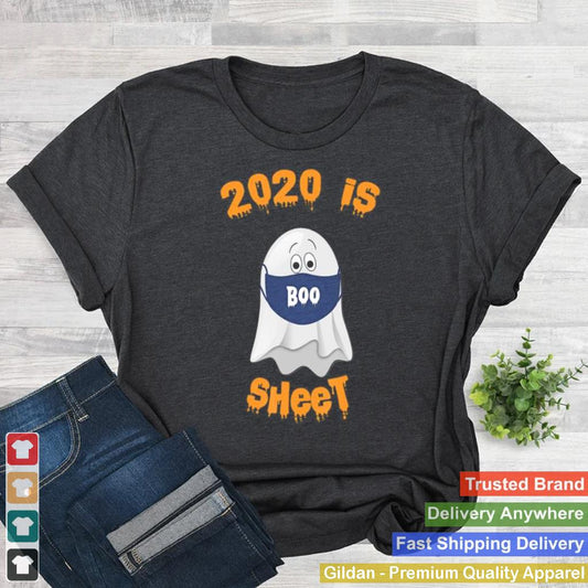 2020 Is Boo Sheet Halloween shirt