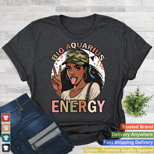 Big Aquarius Energy Black Woman Birthday Funny Camo