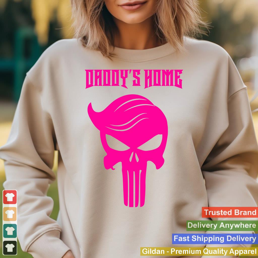 Trump 45 47 Daddy's Home Pink Skull With Trump Hair Skeleton