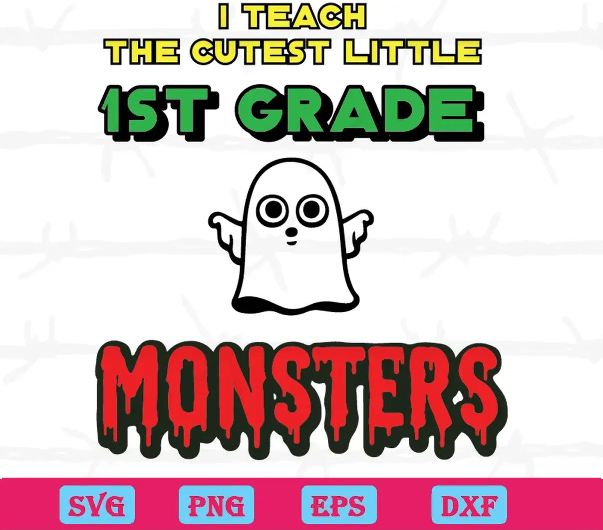 I Teach The Cutest Little 1St Grade Monster svg