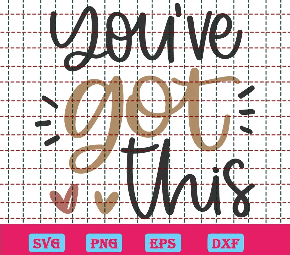 You’Ve Got This Free Svg