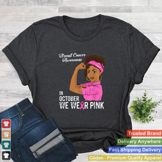 In October We Wear Pink Black Girl Breast Cancer Awareness T Shirt