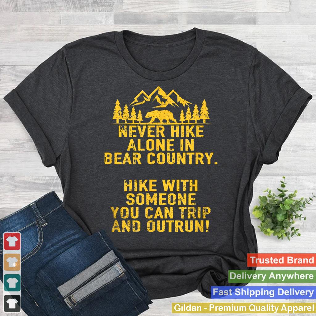 Funny Sarcastic Adult Humor Outdoors Bear Hiking T-shirt