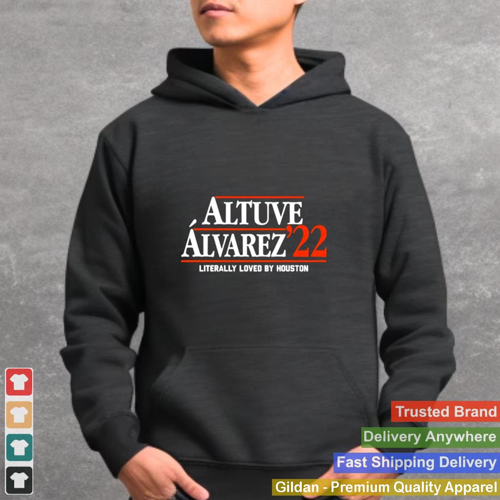 Altuve Alvarez 2022 Literally Loved By Houston T shirt