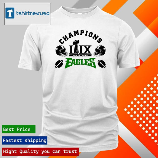 Premium Eagles LIX Champions 2025 Eagles Super Bowl Champs T-Shirt