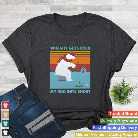 Ice Fishing When It Gets Cold My Rod Gets Short Panda Funny shirt