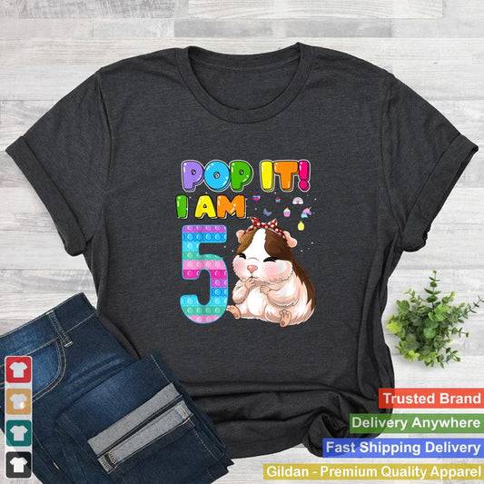 Im 5 Years Old 5th Birthday Guinea Pig Girls Pop It T Shirt