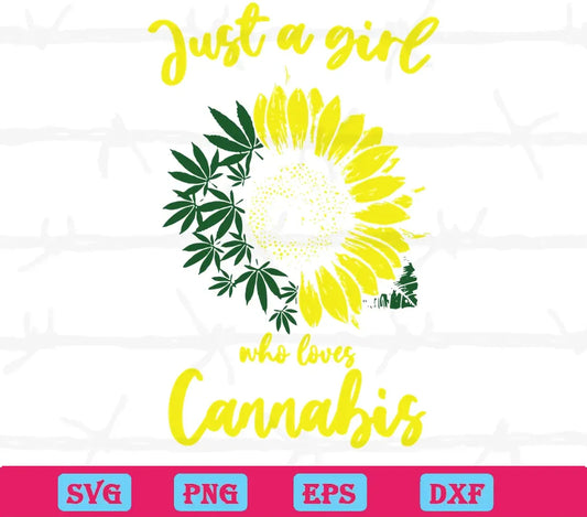 Sunflower Just A Girl Who Loves Cannabis, Digital Files