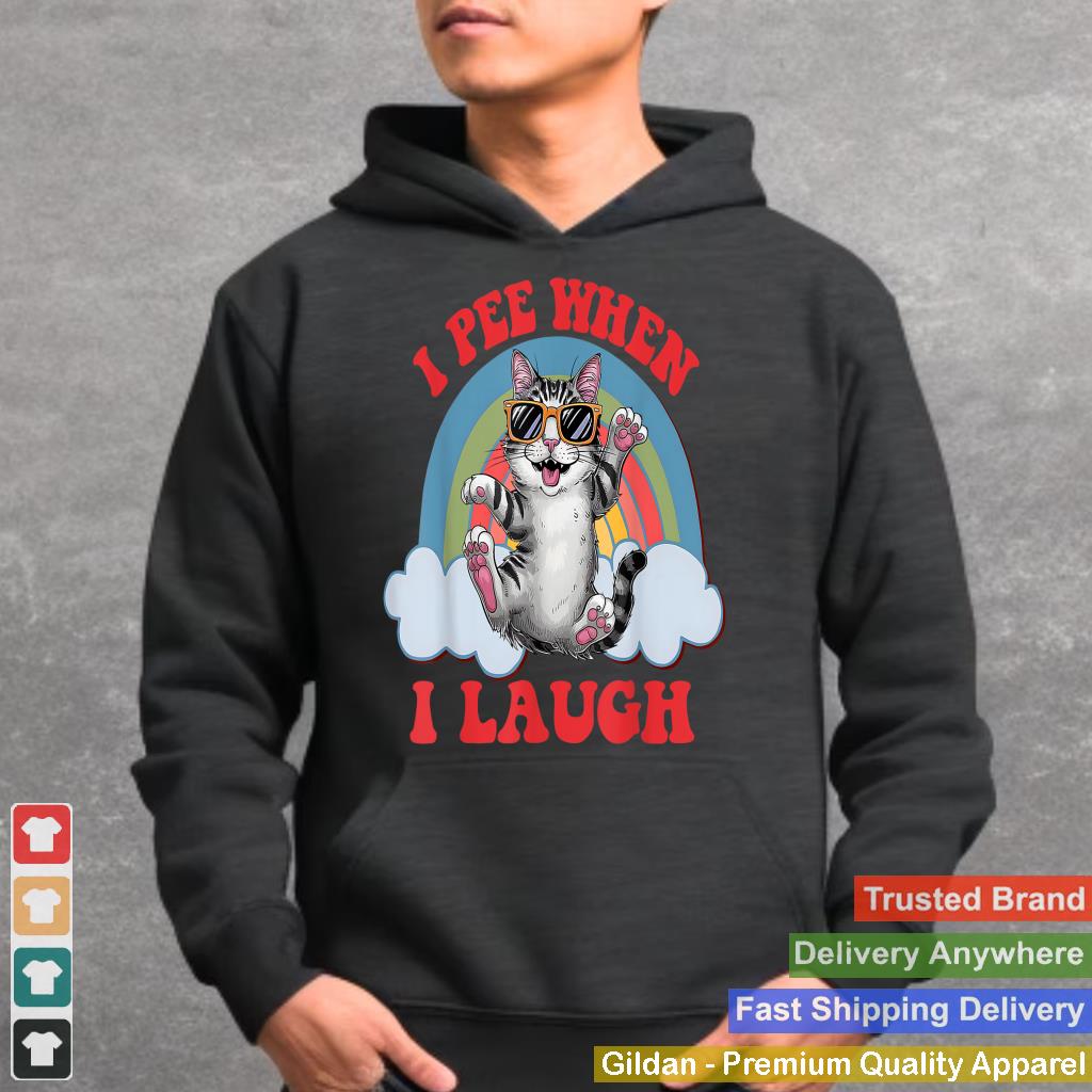 I Pee When I Laugh Funny Cat Silly Meme Humorous Sarcastic