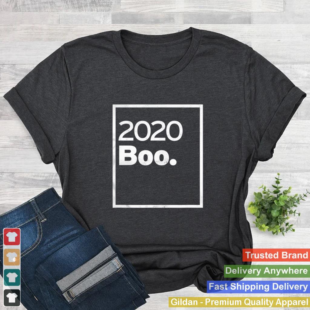 2020 Boo Funny Halloween Sarcastic shirt