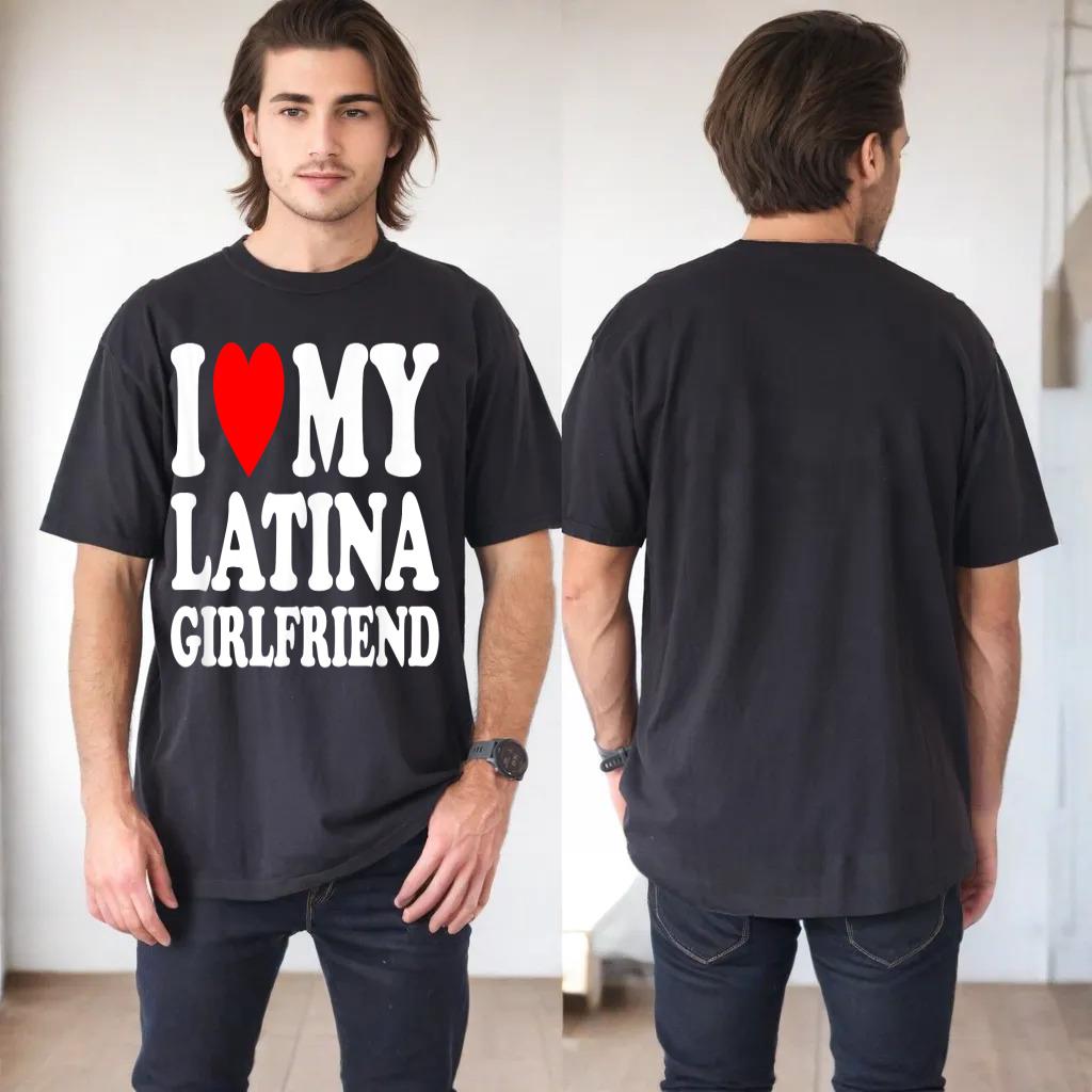 I Love My Latina Girlfriend