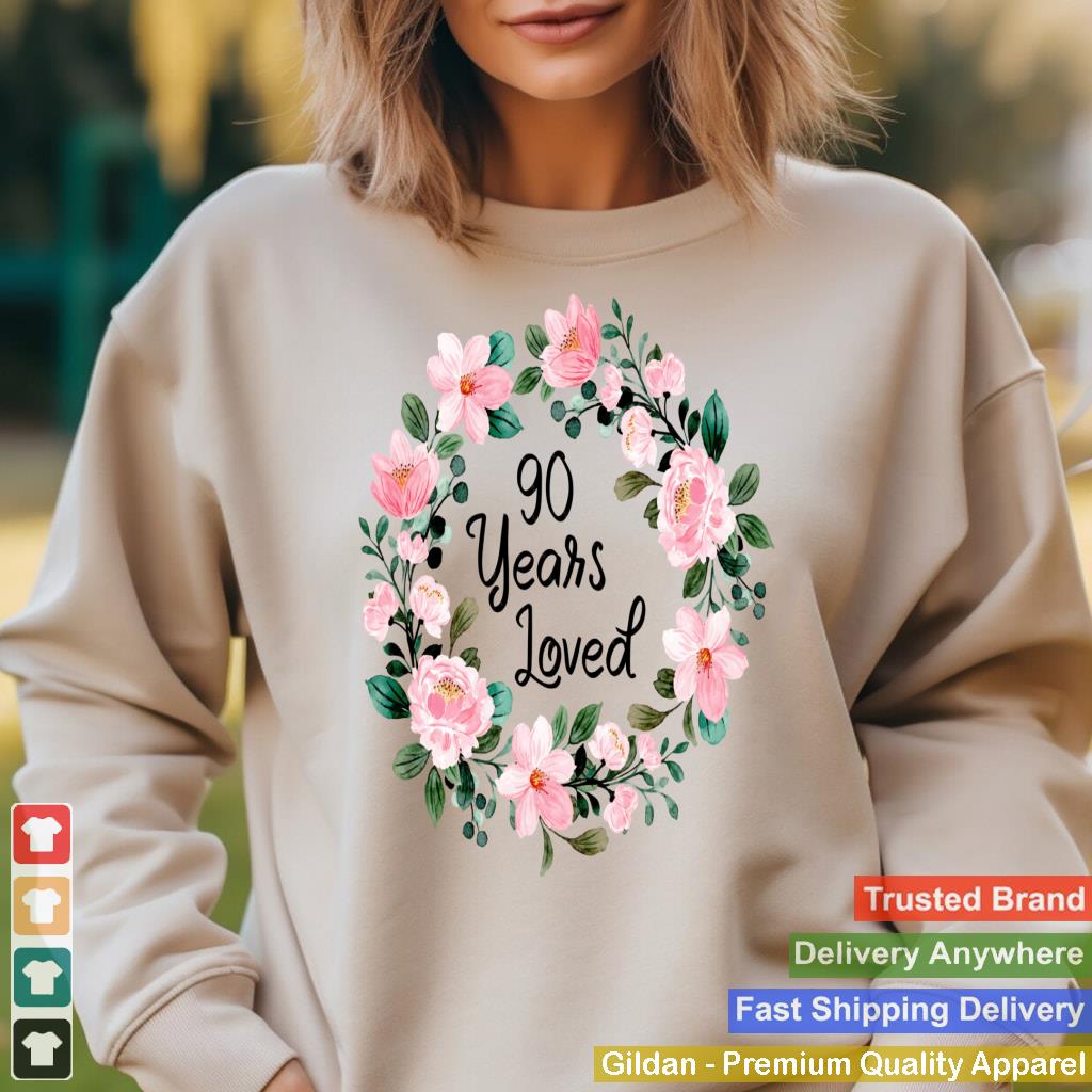 90 Years Loved Men Women 90 Years Old Floral 90th Birthday Sweatshirt