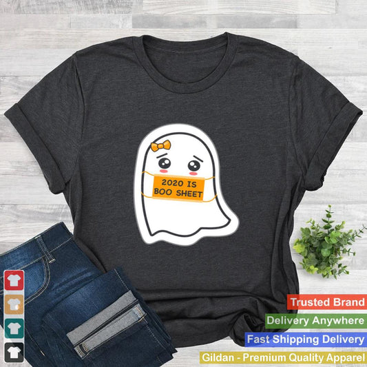 2020 is Boo Sheet shirt