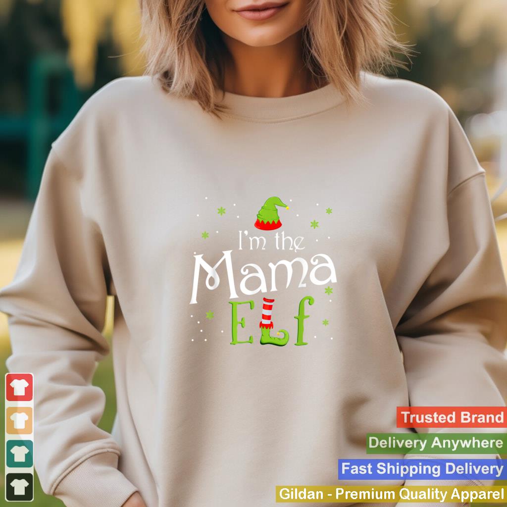 Im The Mama Elf Shirt Xmas Matching Christmas For Family T Shirt