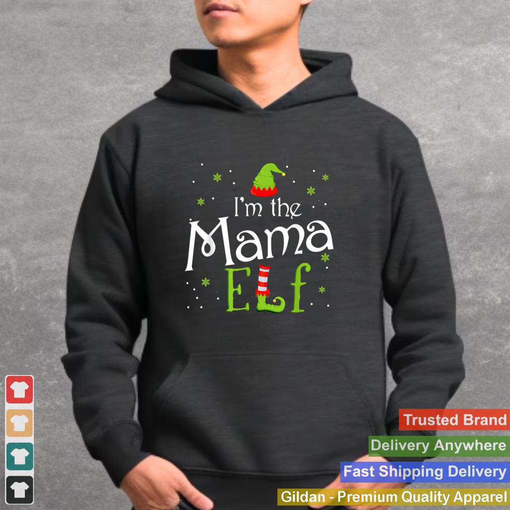 Im The Mama Elf Shirt Xmas Matching Christmas For Family T Shirt