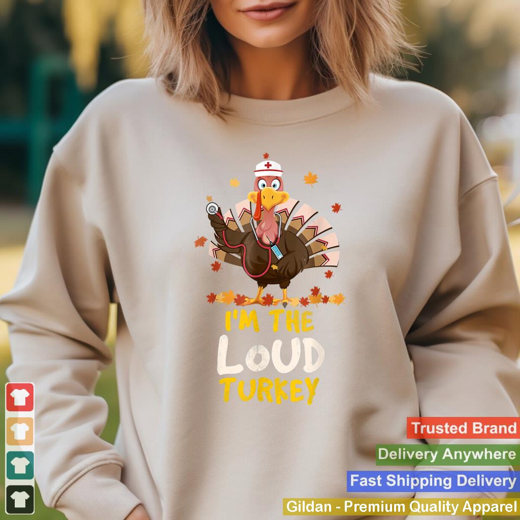 Im The Loud Turkey Family Thanksgiving 2021 Autumn Fall T Shirt 1