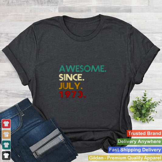 Awesome Since July 1973 48th Birthday 48 Years Old Vintage T Shirt