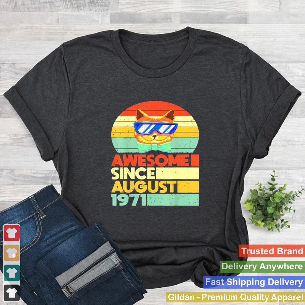 Awesome Since August 1971 Cat 50 Years Old 50th Birthday Gift shirt