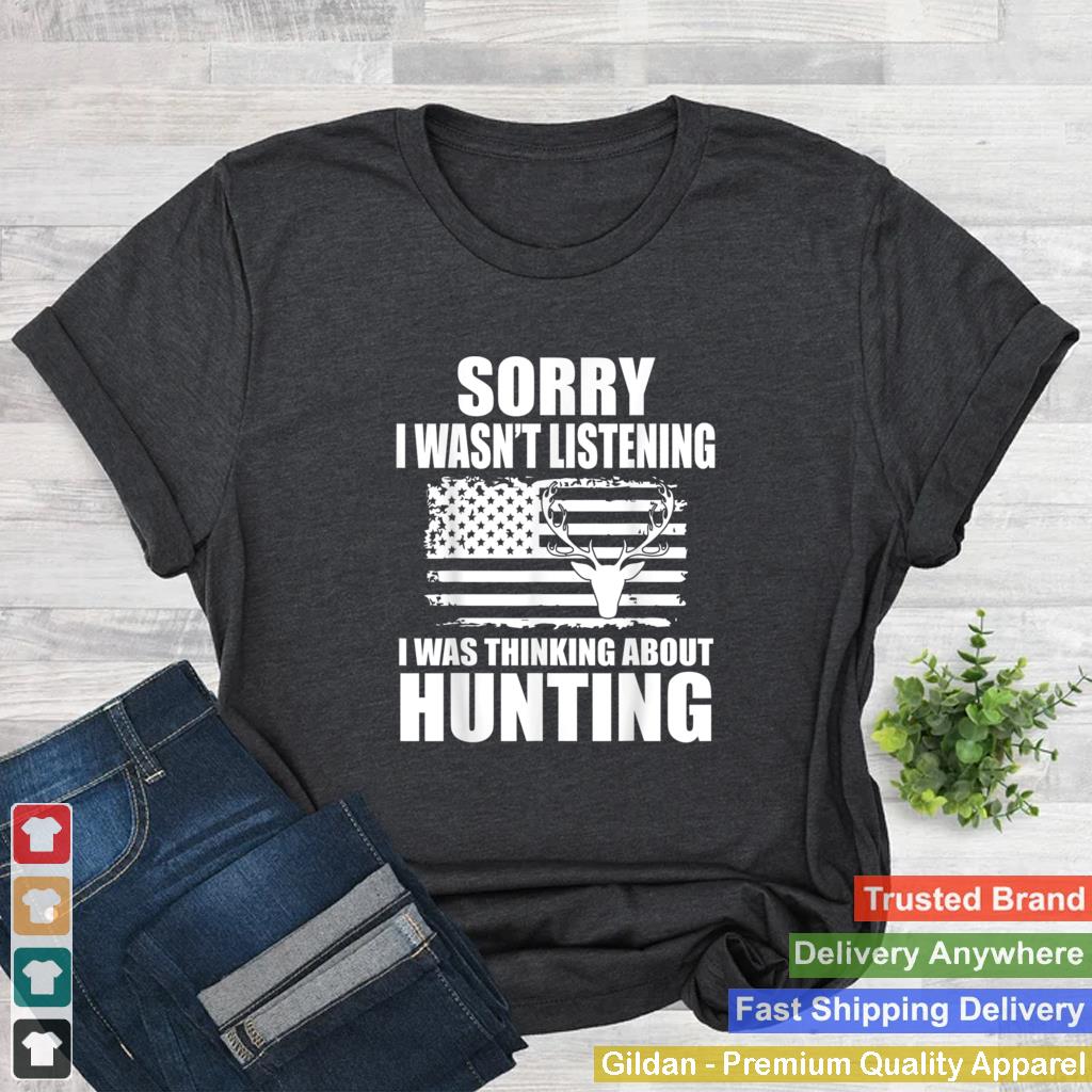 I Was Thinking About Hunting Funny Hunter Hunt Lover Graphic T Shirt