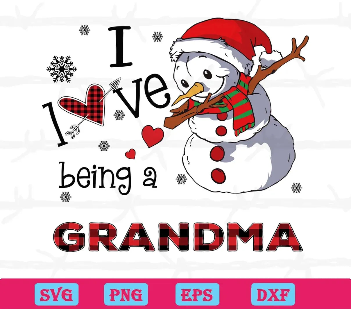 Christmas Snowman I Love Being A Grandma, Vector Files