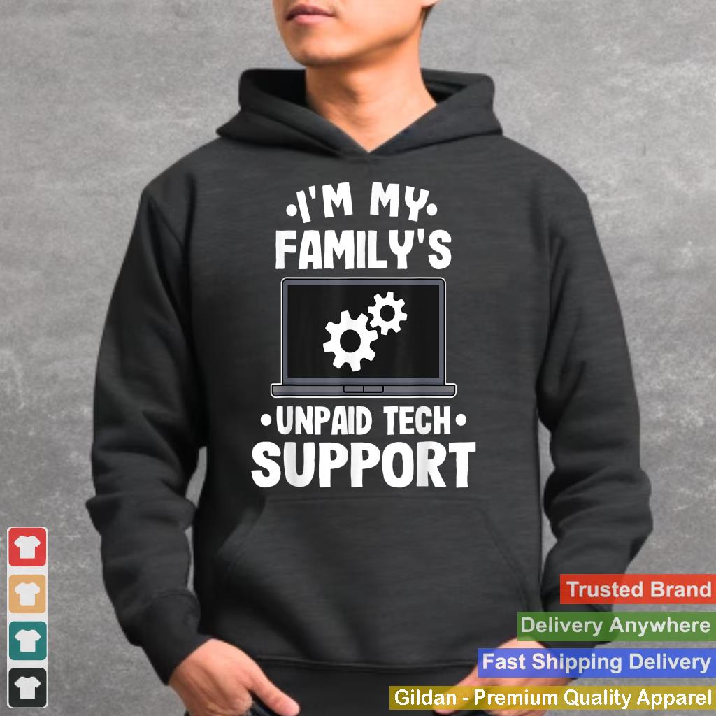 I'm My Family's Unpaid Tech Support Funny Computer Engineer