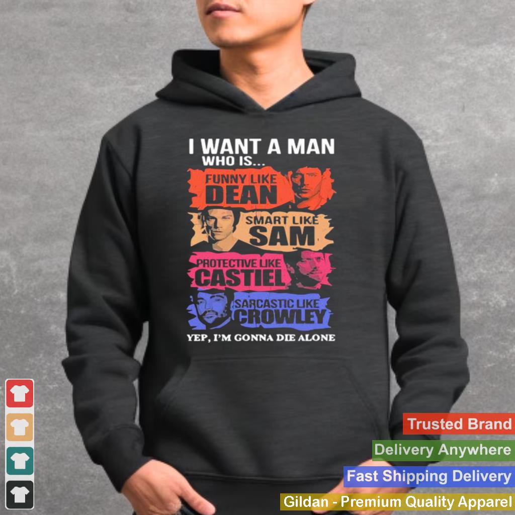 I Want A Man Who Is Funny Like Dean Smart Like Sam Shirt