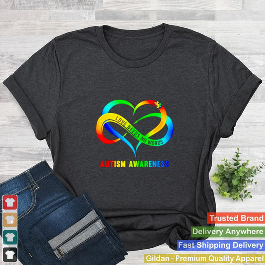 Autism Awareness love need no words shirt