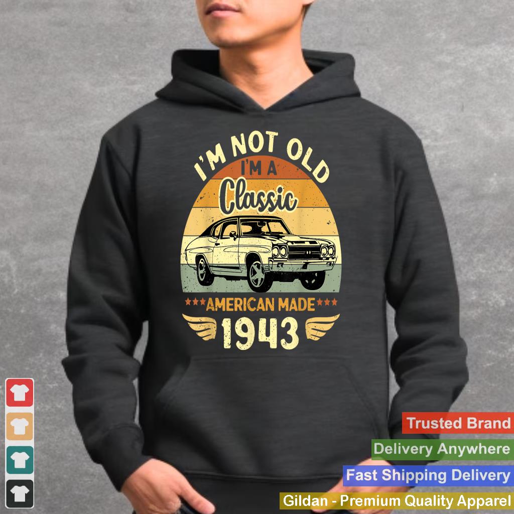 Vintage 1943 Car Birthday Gift Im Not Old Im a Classic 1943