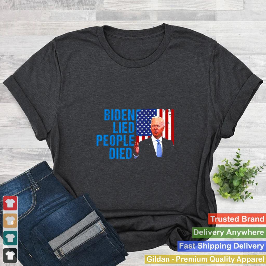 2021 Joe Biden Lied People Died American Flag Shirt