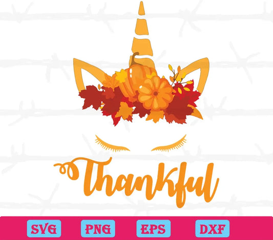 Thankful Unicorn Happy Thanksgiving, Svg Files For Crafting And Diy Projects