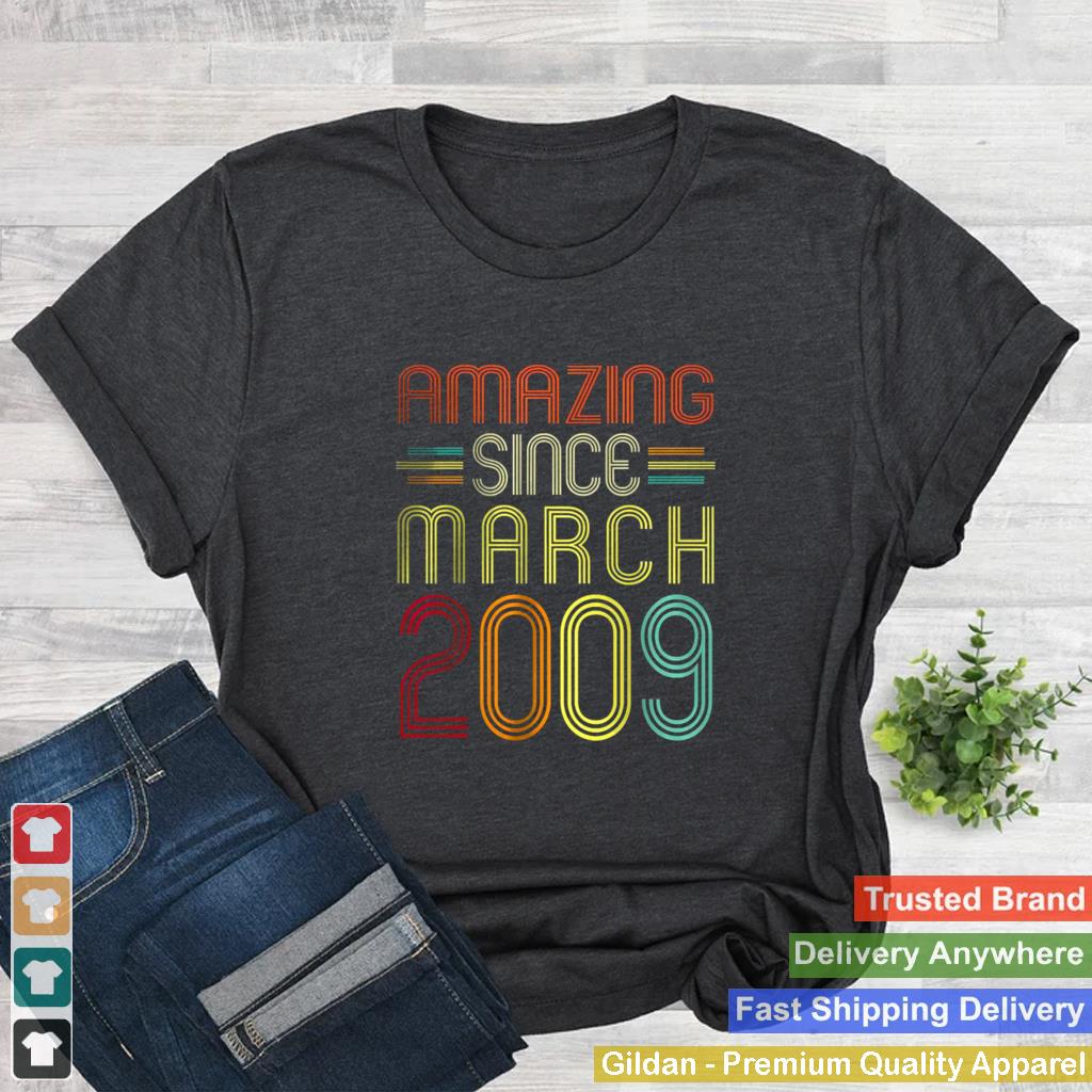 Amazing Since March 2009 13th Birthday T Shirt