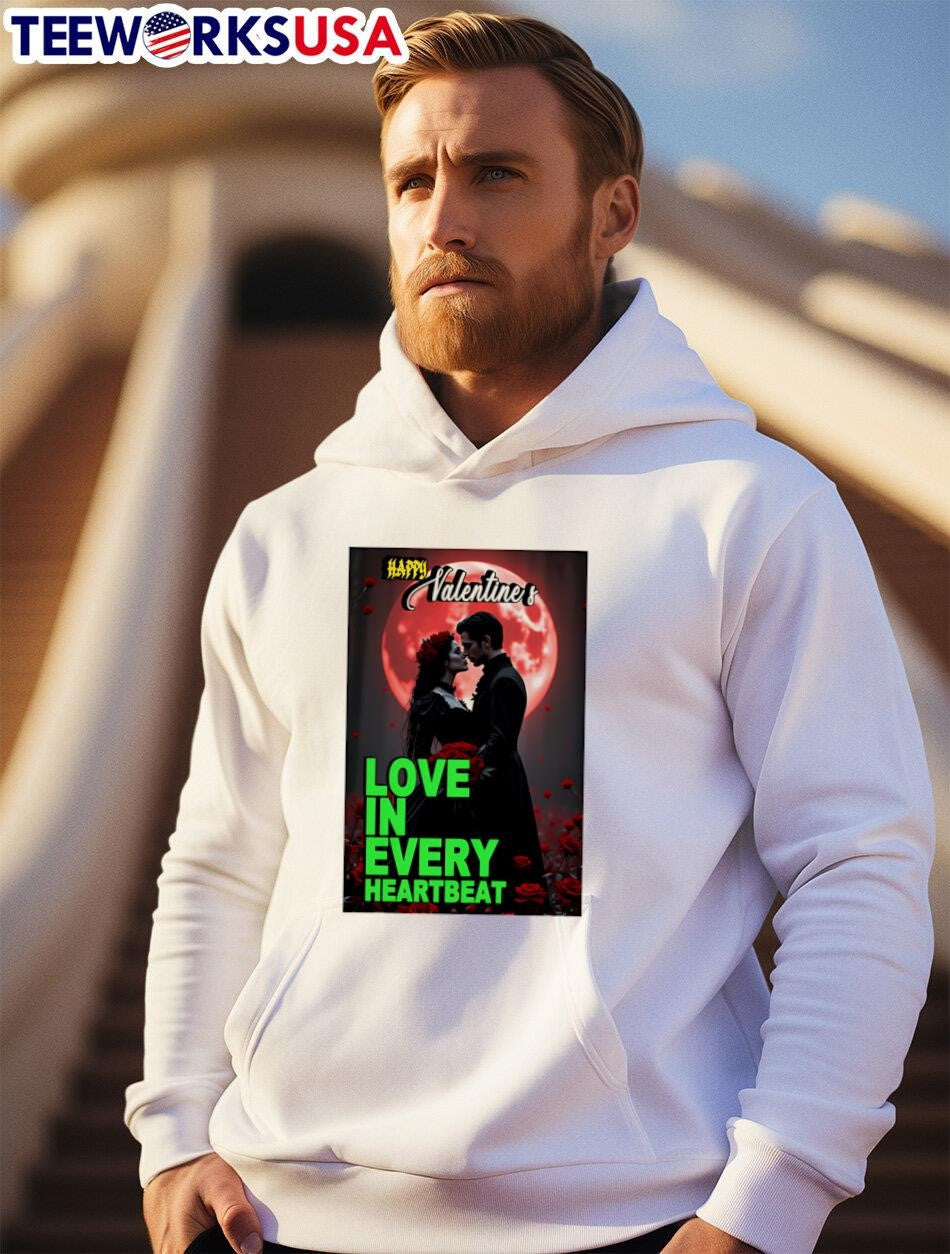 Love In Every Heartbeat shirt