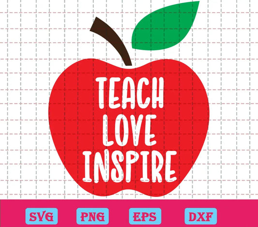 Teach Love Inspire Svg Free