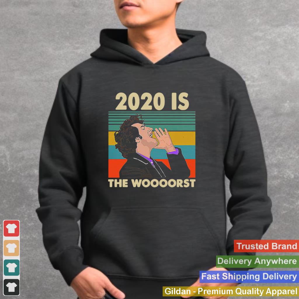 2020 Is The Woooorst Vintage shirt