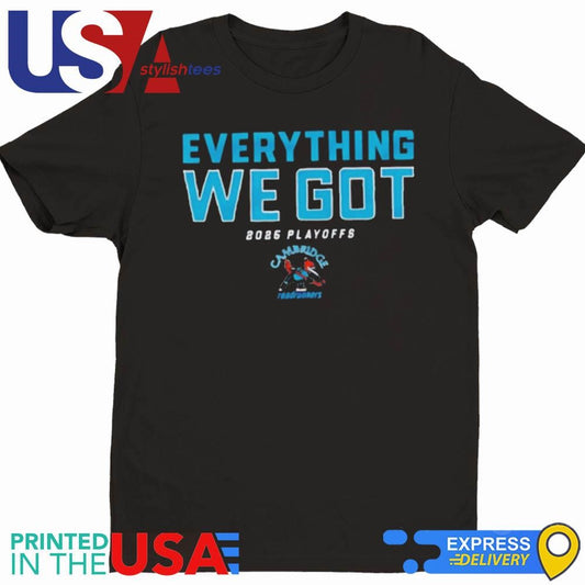 2025 Cambridge Roadrunners Playoff Everything We Got Shirt