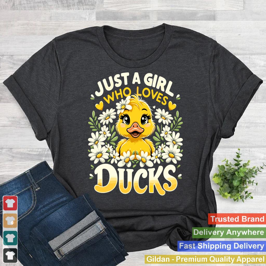 Just A Girl Who Loves Ducks Cute Duck