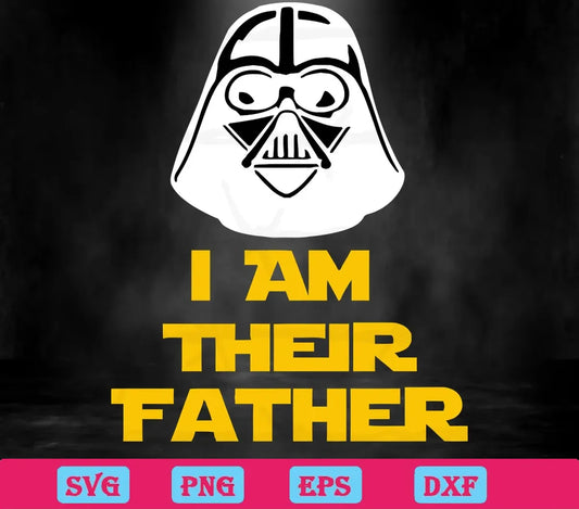 Star Wars I Am Their Father”Fathers Day Svg Png Dxf Eps Designs Download