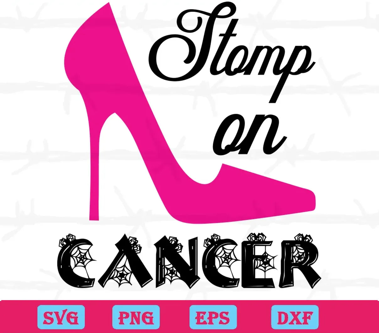 Stomp On Cancer Pink High Heels, Svg Png Dxf Eps Designs Download