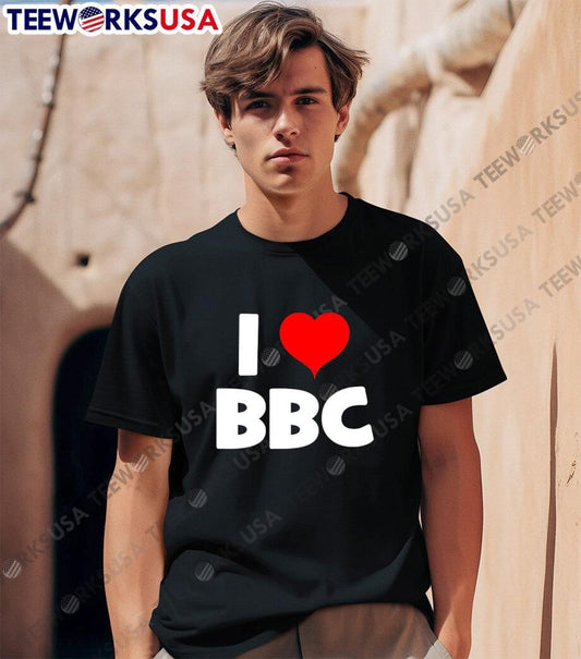 I love BBC shirt