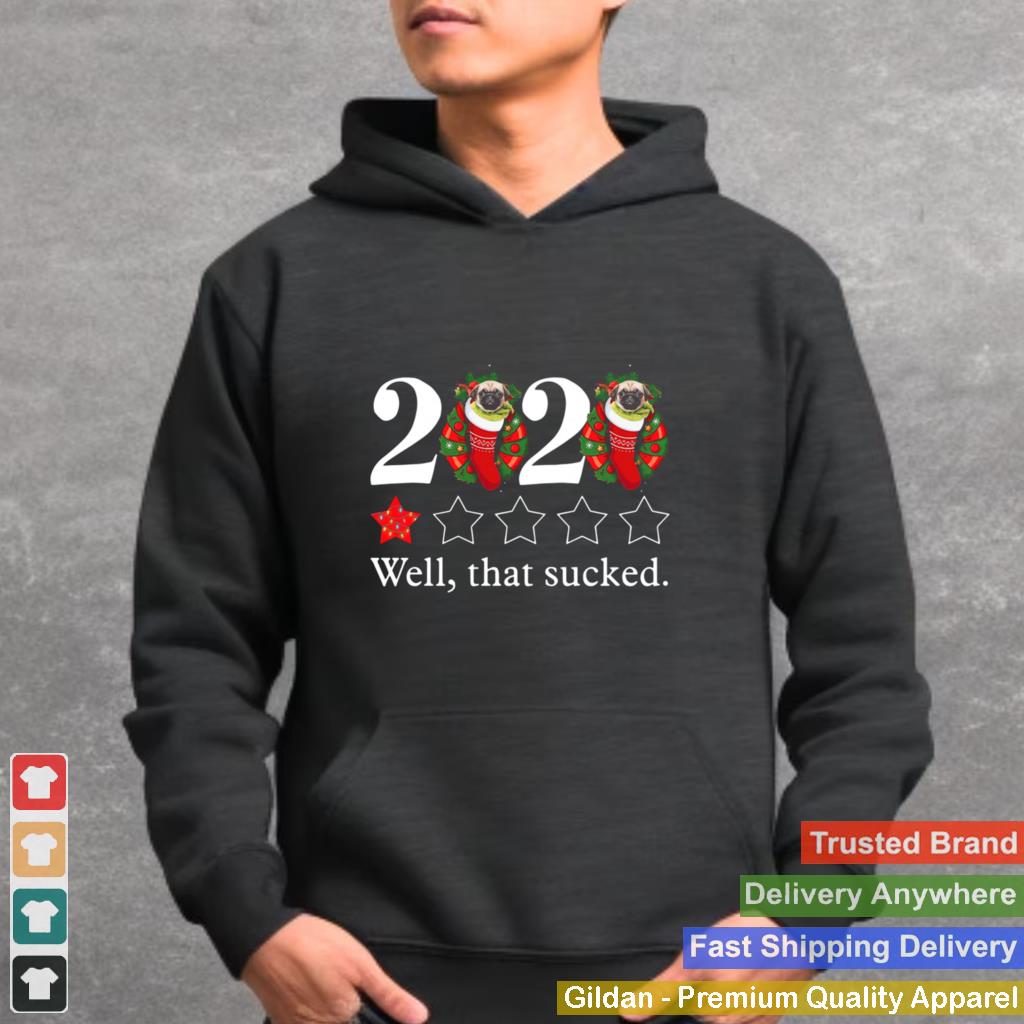 2020 Pug Sock One Star Well That Sucked Christmas shirt