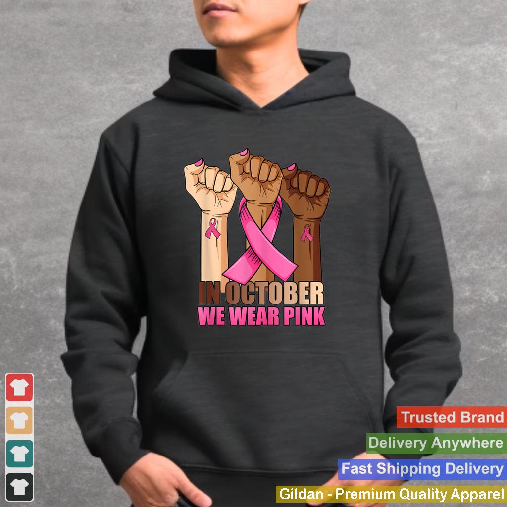 In October We Wear Pink Breast Cancer Awareness Month T Shirt