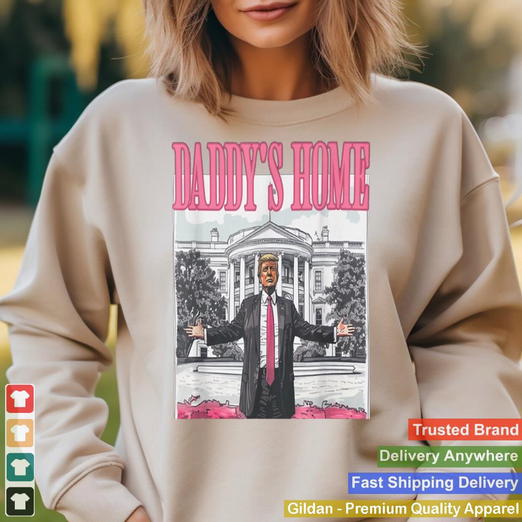 Trump Daddys Home White House 2024 Sweatshirt