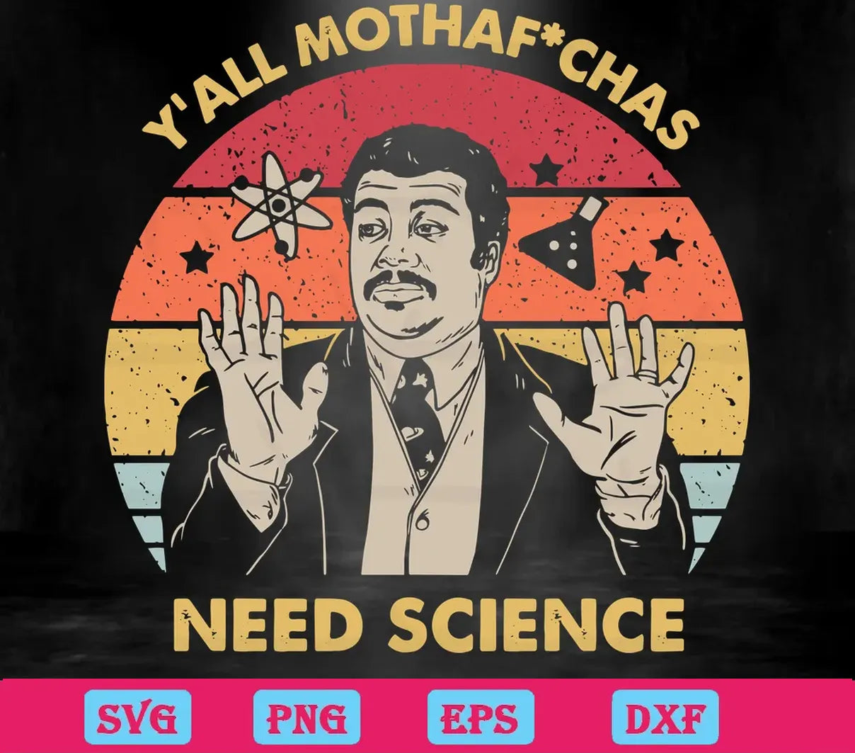 Y'All MothafChas Need Science svg