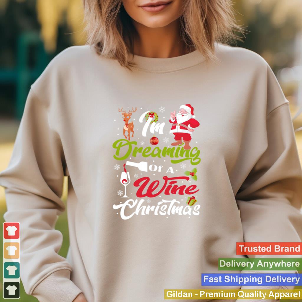 Im Dreaming Of A Wine Christmas 2020 shirt