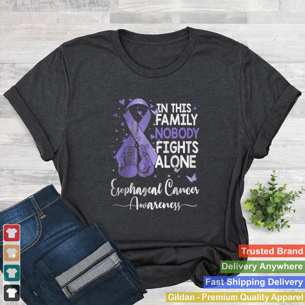 In This family nobody fights alone Esophageal Cancer awareness T Shirt